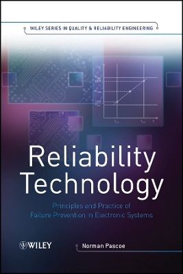 Reliability Technology – Principles and Practice of Failure Prevention in Electronic Systems