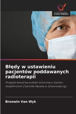 Blędy w ustawieniu pacjentów poddawanych radioterapii