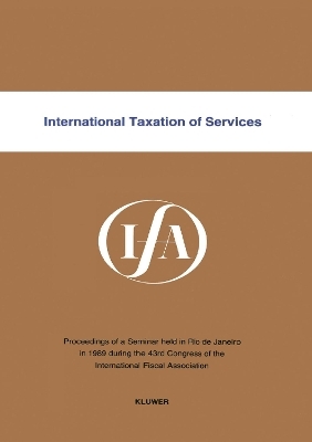 International Taxation of Services -  International Fiscal Association (IFA)