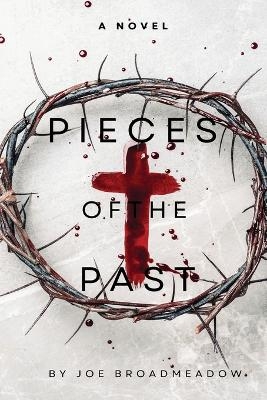 Pieces of the Past - Joe Broadmeadow