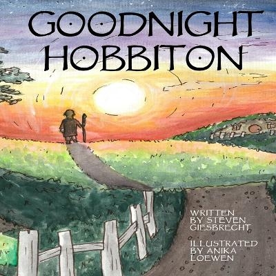 Goodnight Hobbiton -  Giesbrecht Steven
