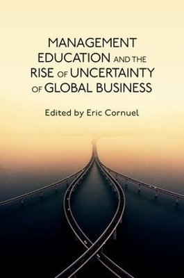 Management Education and the Rise of Uncertainty of Global Business - 