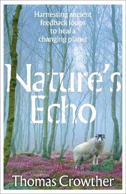 Nature's Echo - Thomas Crowther