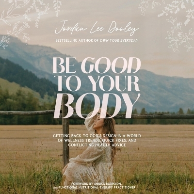Be Good to Your Body - Jordan Lee Dooley