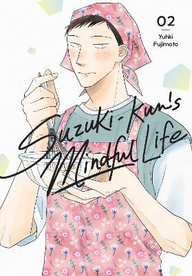 Suzuki-kun&rsquo;s Mindful Life, Vol. 2 - Katie Blakeslee, Leighann Harvey, Yuhki Fujimoto