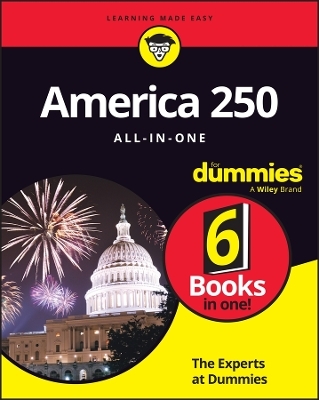 America 250 All-In-One For Dummies -  The Experts at Dummies