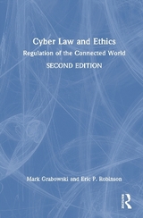 Cyber Law and Ethics - Grabowski, Mark; Robinson, Eric P.