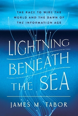 Lightning Beneath the Sea - James M. Tabor