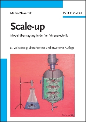 Scale&ndash;up &ndash; Modell&uuml;bertragung in der Verfahrenstechnik 2e - Marko Zlokarnik