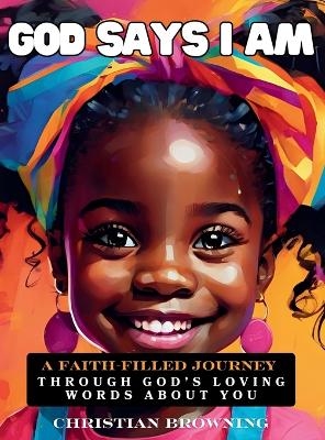 God Says I Am - Christian Browning