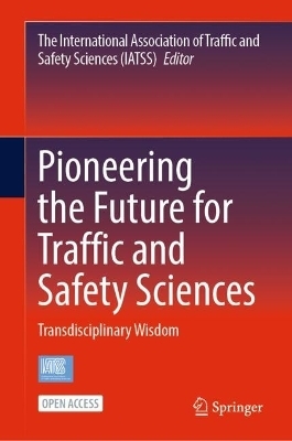 Pioneering the Future for Traffic and Safety Sciences