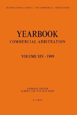 Yearbook Commercial Arbitration Volume XIV - 1989 - Albert Jan van den Berg