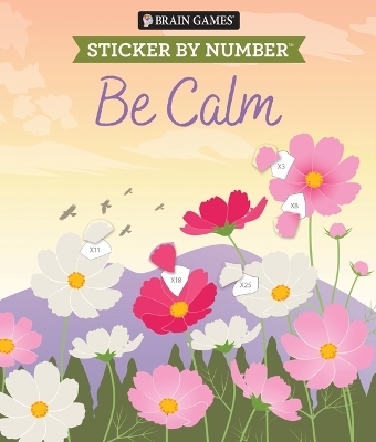 Brain Games - Sticker by Number: Be Calm (28 Images to Sticker) -  Publications International Ltd,  New Seasons,  Brain Games