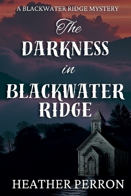The Darkness in Blackwater Ridge