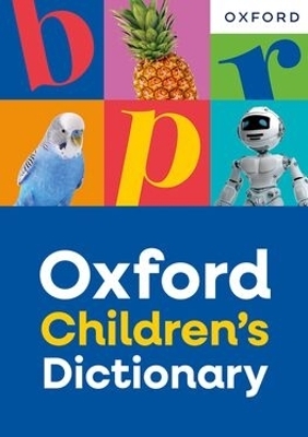 Oxford Children's Dictionary - Oxford Dictionaries