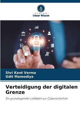 Verteidigung der digitalen Grenze - Shri Kant Verma, Udit Mamodiya
