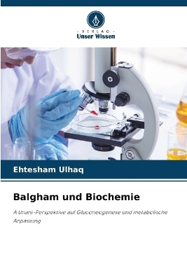Balgham und Biochemie - Ehtesham Ulhaq