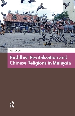 Buddhist Revitalization and Chinese Religions in Malaysia - Lee Ooi Tan