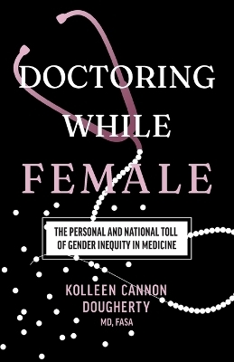 Doctoring While Female
