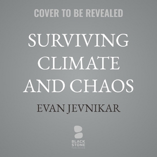 Surviving Climate and Chaos