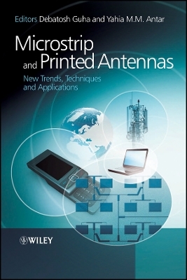 Microstrip and Printed Antennas – New Trends, Techniques and Applications