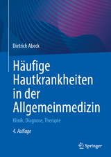 Häufige Hautkrankheiten in der Allgemeinmedizin - Abeck, Dietrich