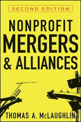 Nonprofit Mergers and Alliances, Second Edition - TA McLaughlin