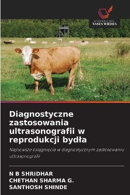 Diagnostyczne zastosowania ultrasonografii w reprodukcji bydla