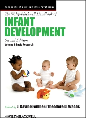 Wiley&ndash;Blackwell Handbook of Infant Development V1 &ndash; Basic Research 2e - 