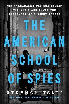 The American School of Spies - Stephan Talty