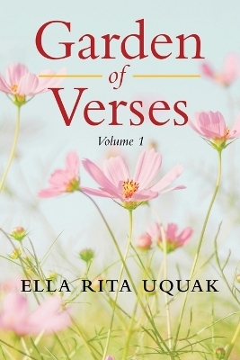 Garden of Verses Volume 1 - Ella Uquak