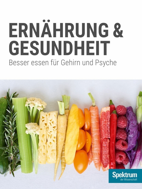 Gehirn&Geist Dossier - Ern&auml;hrung & Gesundheit