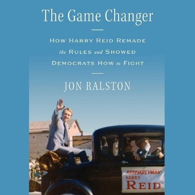 The Game Changer - Jon Ralston