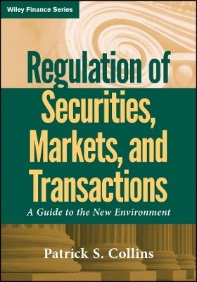 Regulation of Securities, Markets, and Transactions – A Guide to the New Environment