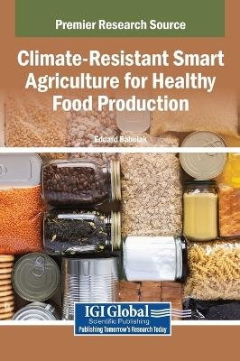 Climate-Resistant Smart Agriculture for Healthy Food Production