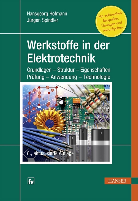 Werkstoffe in der Elektrotechnik - Hansgeorg Hofmann, Jürgen Spindler