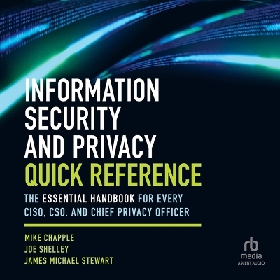 Information Security and Privacy Quick Reference - Mike Chapple, J Michael Stewart, Joe Shelley