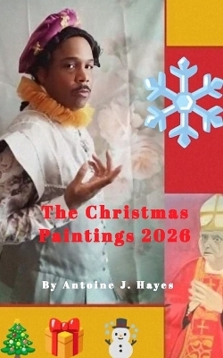 Christmas Paintings 2026 - Antoine Jacques Hayes