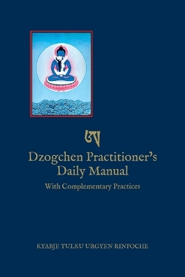 Dzogchen Practitioner's Daily Manual