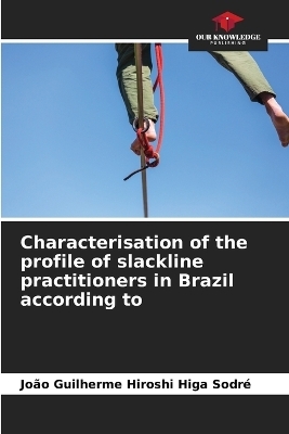 Characterisation of the profile of slackline practitioners in Brazil according to