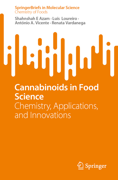 Cannabinoids in Food Science - Shahnshah E. Azam, Luís  Loureiro, António A. Vicente, Renata Vardanega