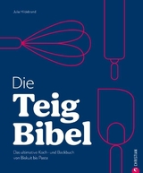 Die Teig-Bibel - Julia Ruby Hildebrand