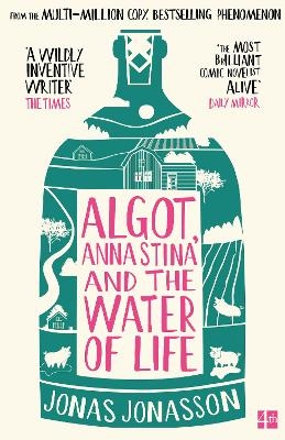 Algot, Anna Stina and the Water of Life - Jonas Jonasson