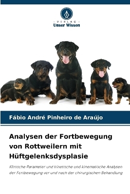 Analysen der Fortbewegung von Rottweilern mit Hüftgelenksdysplasie