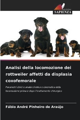 Analisi della locomozione dei rottweiler affetti da displasia coxofemorale - F&aacute;bio Andr&eacute; Pinheiro de Ara&uacute;jo