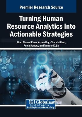 Turning Human Resource Analytics Into Actionable Strategies