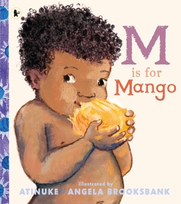 M Is for Mango -  Atinuke