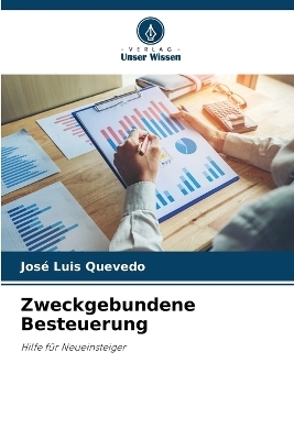 Zweckgebundene Besteuerung - Jos&eacute; Luis Quevedo