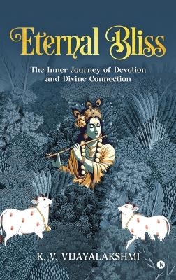 Eternal Bliss -  K V Vijayalakshmi