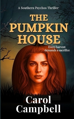 The Pumpkin House - Carol A Campbell